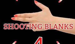 SHOOTING BLANKS 4