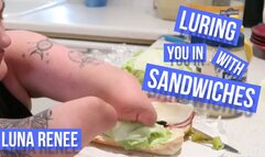 Luring You in With Sandwiches