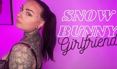 Snowbunny Girlfriend