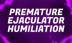 Premature Ejaculator Humiliation Mantras