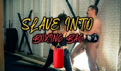 SLAVE BECOME BOXING BAG ANGLE 1