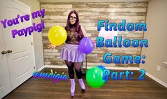 FINDOM BALLOON GAME: YOU ARE MY PAYPIG (PART 2)
