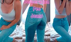 Desperation Pee Jeans because the door is locked