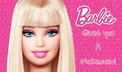 Barbie Gives you a Makeover!