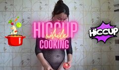 hiccup while cooking