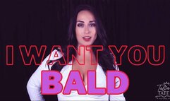I Want You Bald