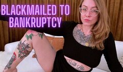 Blackmailed To Bankruptcy