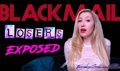 Blackmail Losers Exposed