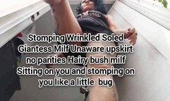 Avi Stomping Wrinkled Soled Giantess Milf Unaware upskirt no panties Hairy bush milf Sitting on you and stomping on you like a little bug