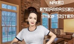 Naked Embarrassed Step-Sister- ENF-EUF- Embarrassed Naked Female-step-brother and step-sister scenario with funny, humorous, effects- embarrassment- humiliation-totally nude- public nudity brought to you by Buddahs Playground