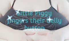 Little Piggy fingers their belly button