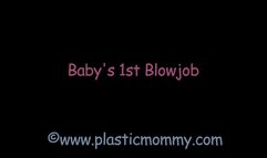 Baby's 1st Blowjob