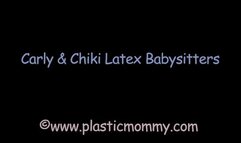 Carly and Chiki Latex Babysitters