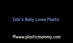 Isla's Baby Loves Plastic