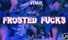 Venus in "Frosted Fucks"