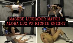 Masked Luchador Match - Alora Lux vs Richie Knight