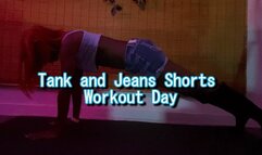 Tank and Jeans Shorts Workout Day