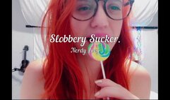 Slobbery Sucker
