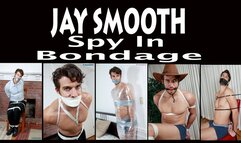 Jay Smooth Spy In Bondage - Full Five Scenes