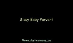 Sissy Baby Pervert