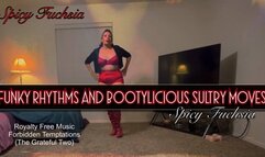 Funky Rhythms and Bootylicious Sultry Moves