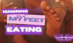 Ignoring You At My Feet While I Eat | Ebony Feet