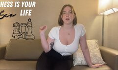 Chess is your sex life