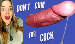 Don't Cum For Cock, Faggot