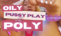 Oily Pussy Play With Poly | Sensual Goddess Worship