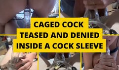 Caged cock teased and denied inside a cock sleeve