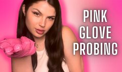 Pink Glove Probing