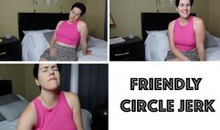 Friendly Circle Jerk (MP4)