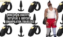 Woke up in chastity - Butt plug & bodysuit - Manipulation for release