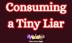 Consuming a Tiny Liar