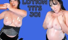 It's a Lotion Tits JOI