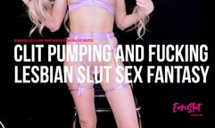 Clit Pumping And Fucking Lesbian Slut Sex Fantasy (ES722)