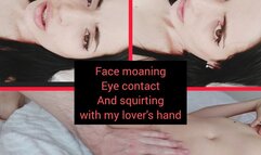 Face moaning and squirt