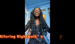 Alluring Nightwalker