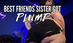 Best Friend's Step-Sister Got PLUMP - Feedism Fantasy Weight Gain Feederism Fat Fetish Goddess Alara Glutton GoddessGlutton