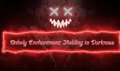 Satanic Soul-Selling Series! Unholy Enchantment: Yielding to Darkness