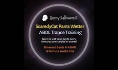 Scaredy Cat Pants Wetter ABDL Diaper Trance Training (Halloween Special! Learn to wet your pants whenever you are scared)