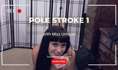 Pole Stroke 1 - Mizz Unique