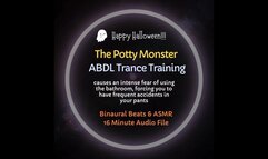 The Potty Monster (Halloween Special) - ABDL Diaper Trance Training, Learn to Fear Toilets and Have Accidents in Your Pants