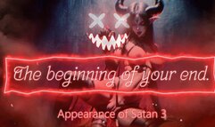 The beginning of your end - Appearance of Satan 3
