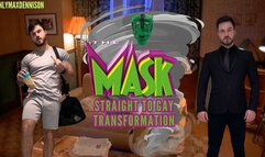 THE MASK straight to gay transformation