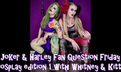 Fan Question Friday Cosplay Edition - Joker & Harley - Whitney & Kitty Pt1 - wmv