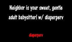 ABDL Audio Neighbor sitter enjoys you diapered and breastfeeding