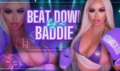 Beat Down by a Baddie (1080 MP4)