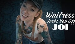 Waitress Jerks you off JOI