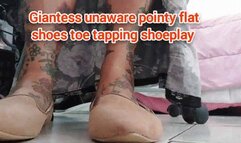 Mkv Giantess unaware pointy flat shoes toe tapping shoeplay